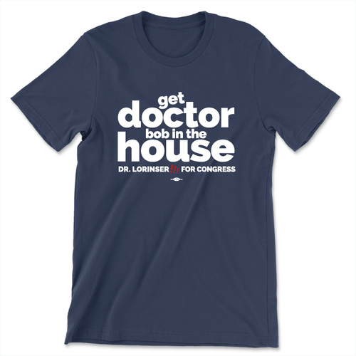 Get Dr. Bob In The House! (Unisex & Women's Navy Tee)