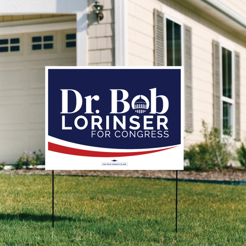 Dr. Bob Lorinser - Stripe (24" x 18" Coroplast Yard Sign)